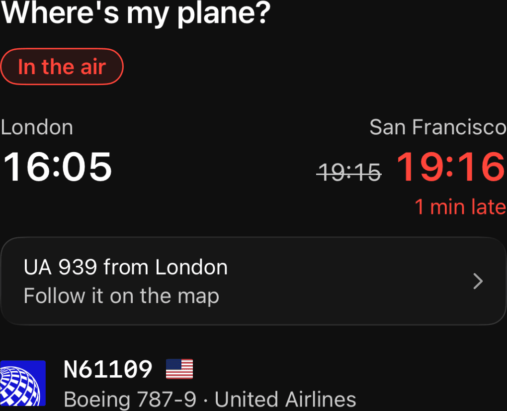 Where’s my plane: the incoming UA 939 is in the air from London, landing in San Francisco at 19:16, on a Boeing 787-9.